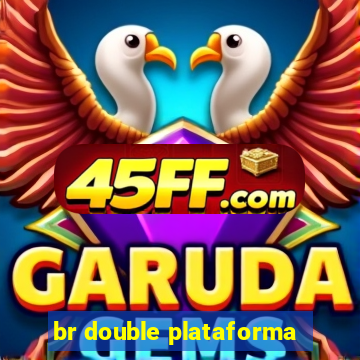 br double plataforma